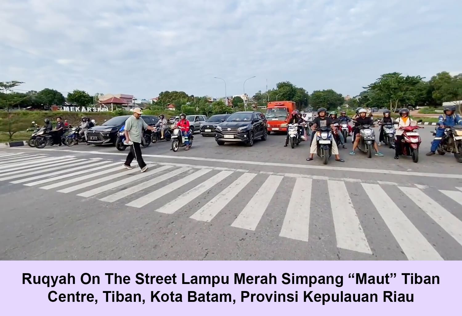 Ruqyah On The Street Lampu Merah “Maut” Tiban Centre Batam Kepulauan Riau